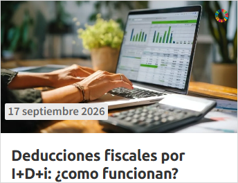 WEBINAR Deducciones fiscales por I+D+i: ¿cómo funcionan? 17 SEPTIEMBRE